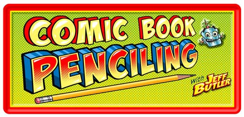 Class banner: Comic Book Penciling with Jeff Butler & grinning robot